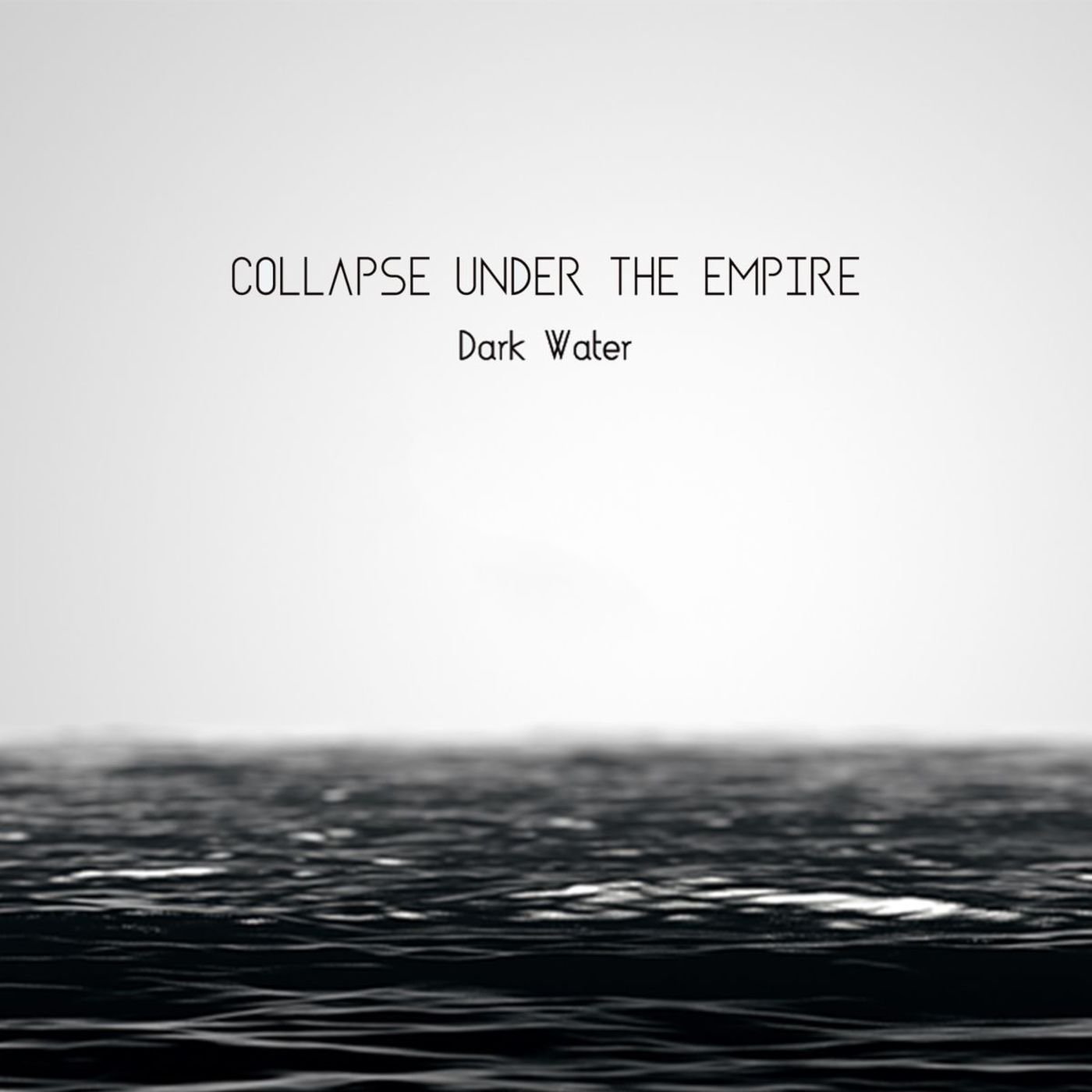 Слушать песни темная вода. Темная вода слова. Dark Waters first альбом. Картинка к альбому Collapse under the Empire. Темная вода песня.