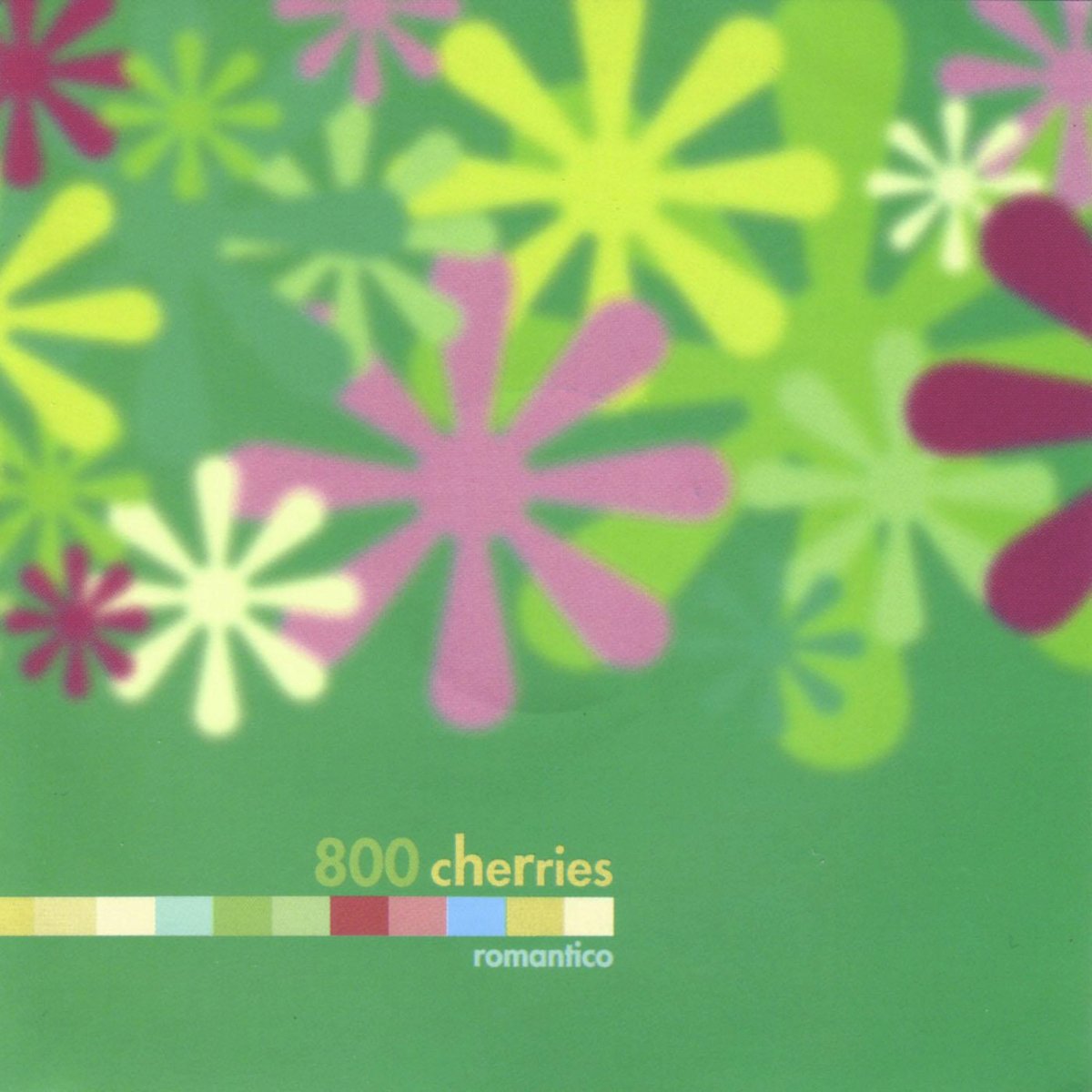 Romantico — 800 Cherries | Last.fm
