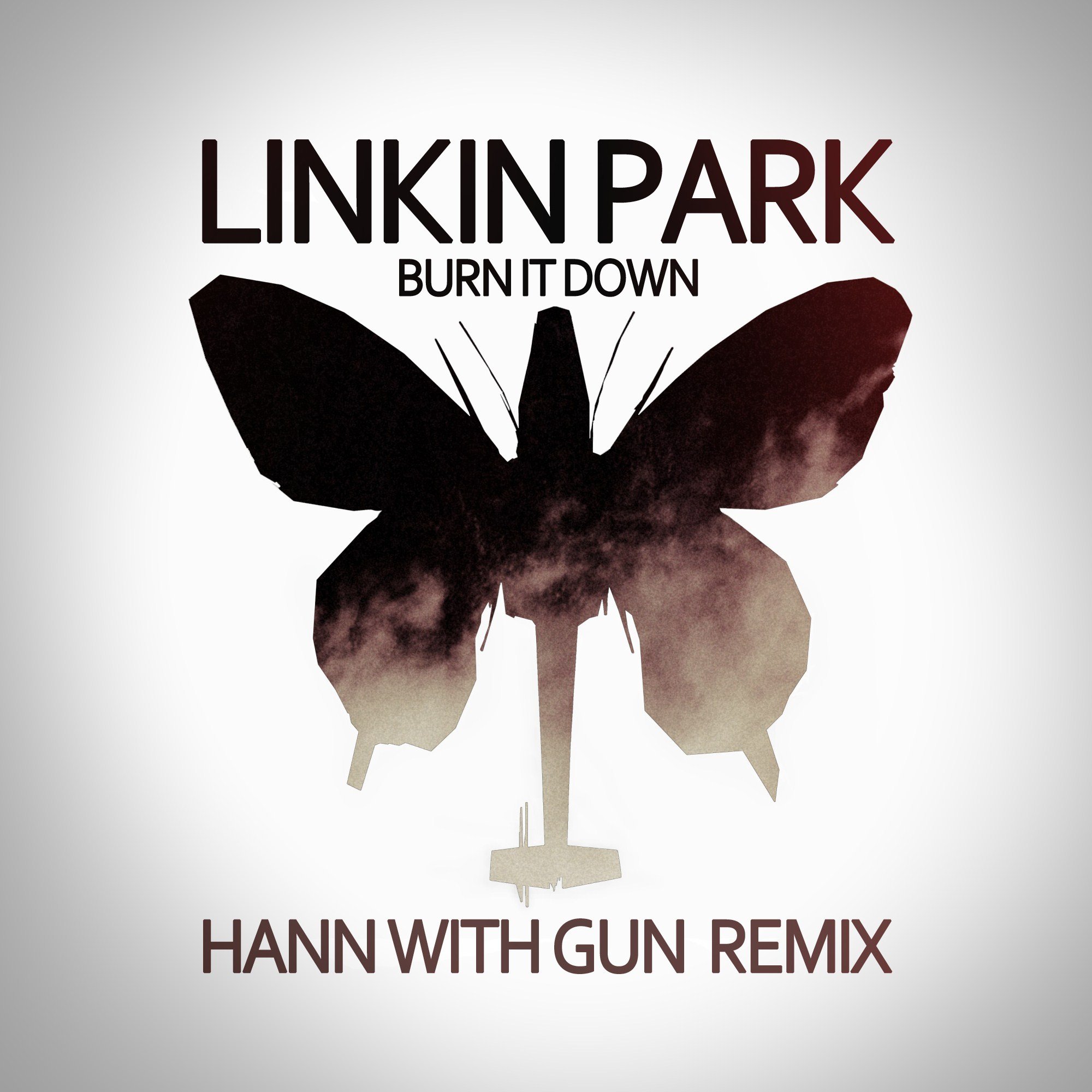 Linkin Park - Burn it down (Hann with Gun remix) — Hann With Gun | Last.fm
