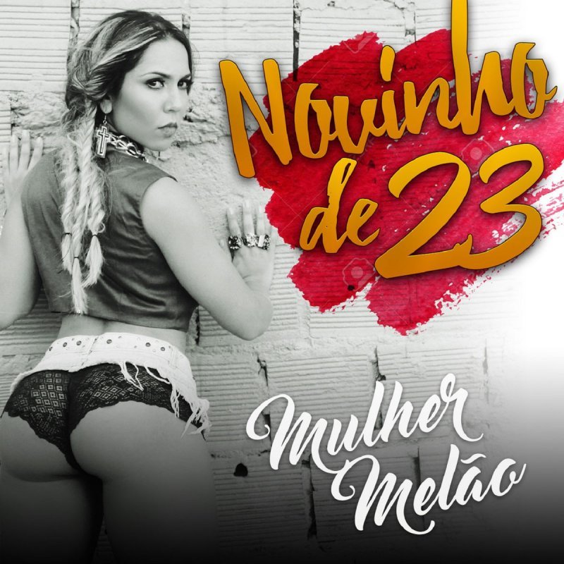 Novinho De 23 — Mulher Melão | Last.fm