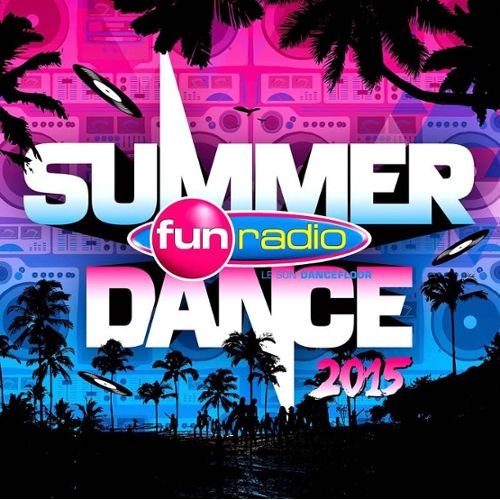Fun Summer Dance 2015 — Various Artists | Last.fm