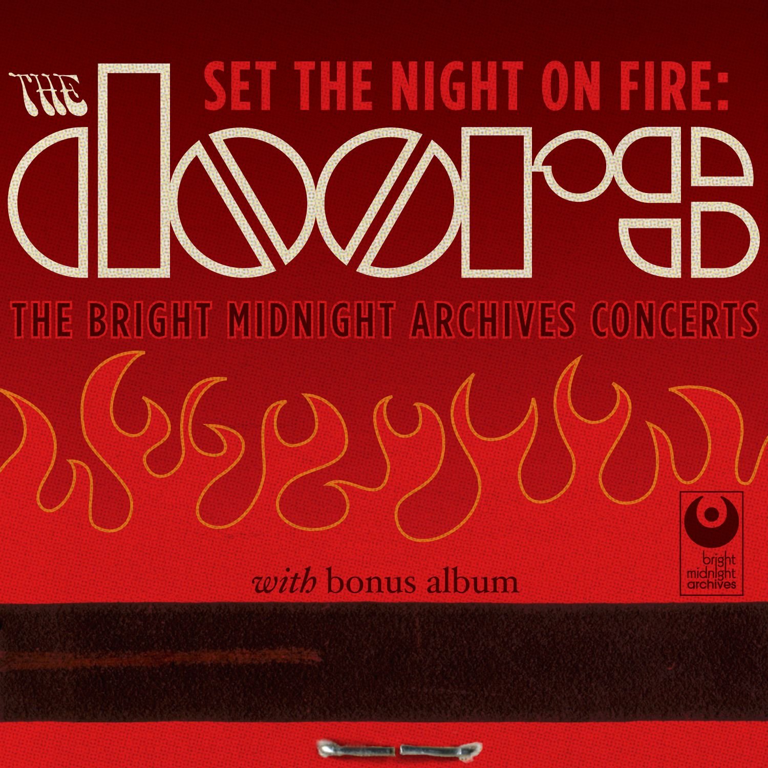 Set The Night On Fire: The Doors Bright Midnight Archives Concerts 