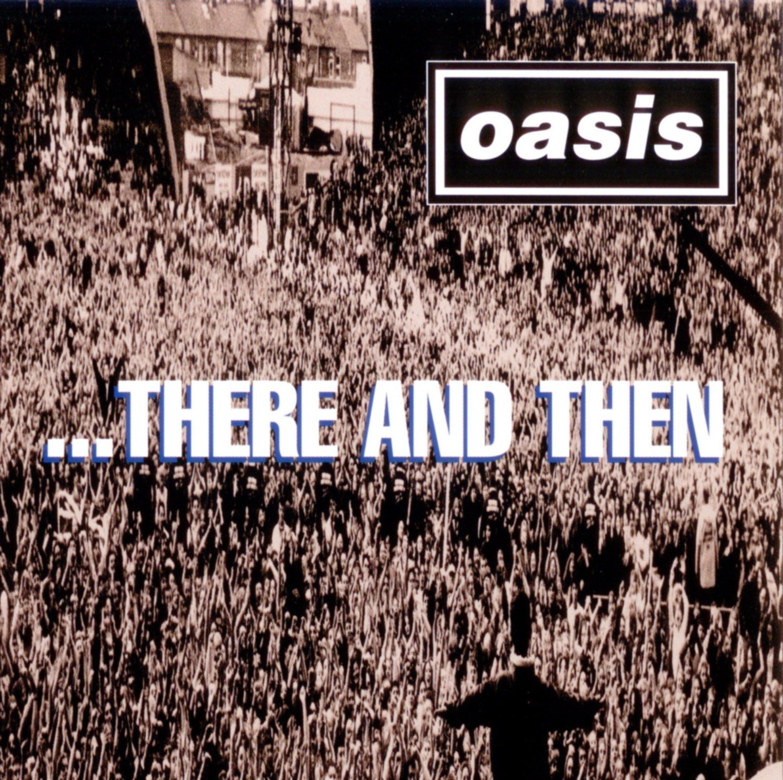There And Then (DVD Audio) — Oasis | Last.fm