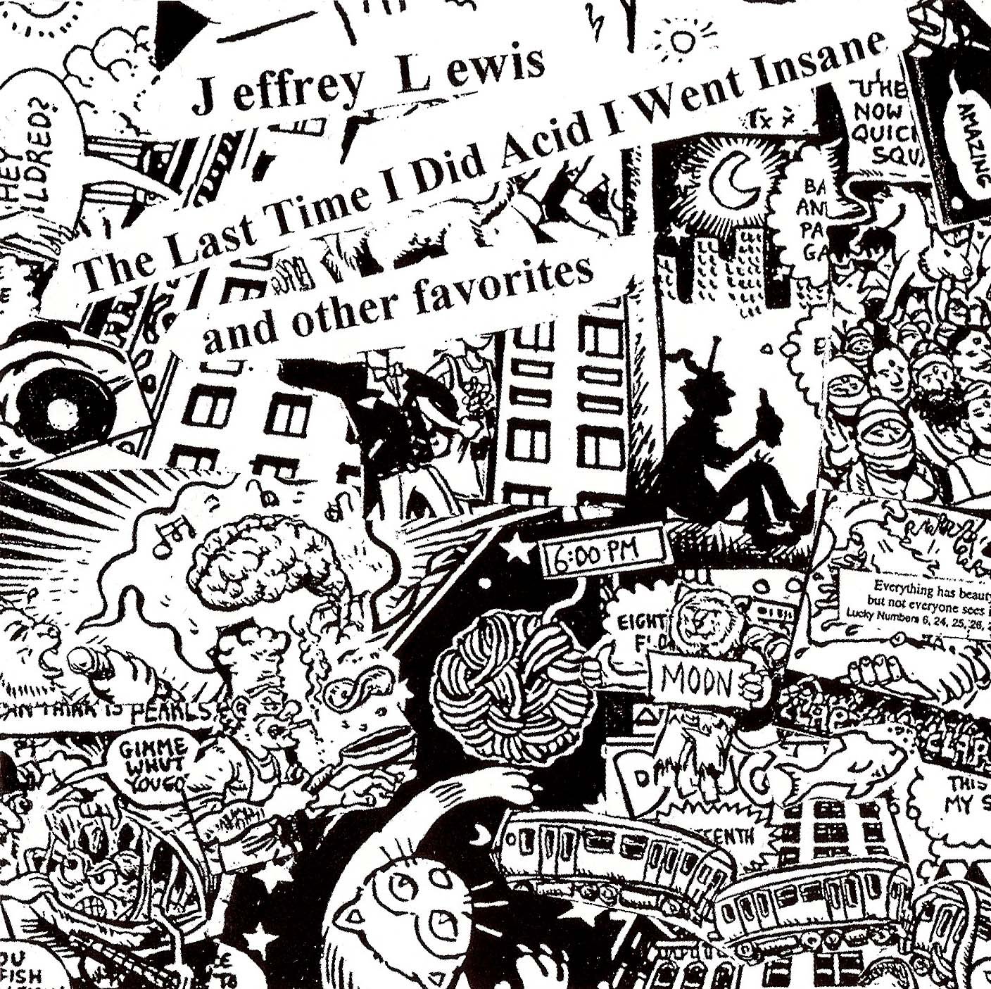 The last time i did acid i went Insane and other favorites. Картинки на обложку деятельность. Jeffrey Lewis & the JRAMS. Last time. The other favorite