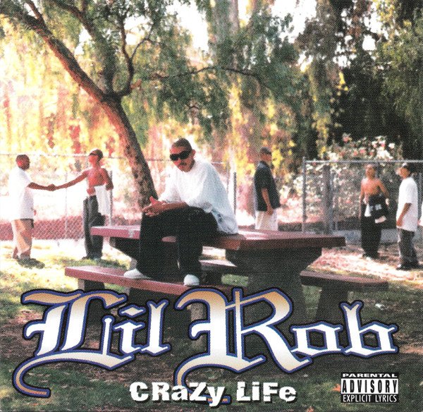 Crazy Life — Lil Rob | Last.fm