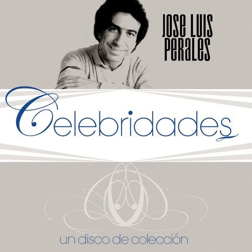 Celebridades- Jose Luis Perales — José Luis Perales 