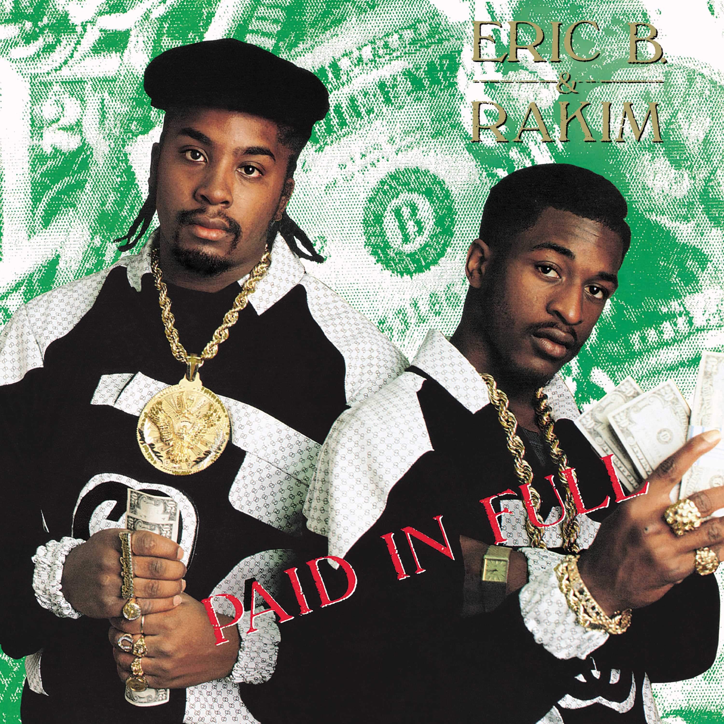 Paid in Full — Eric B. & Rakim | Last.fm