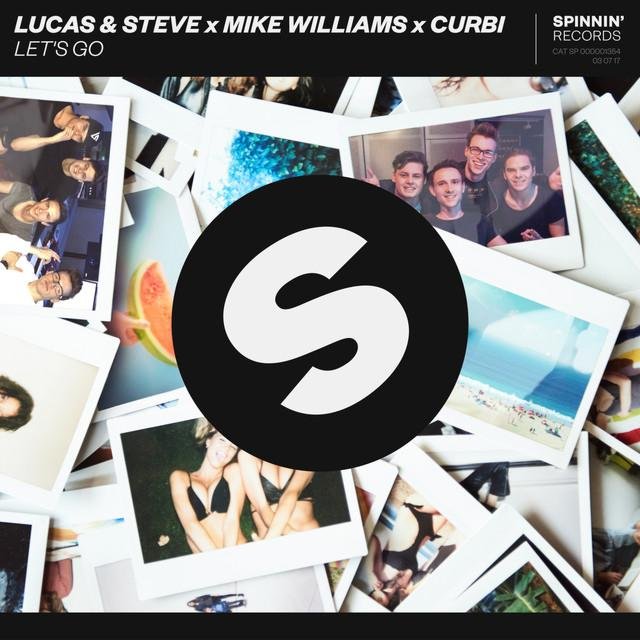 Let s go mixed david. Mike_Steve. Spinnin records. William Lucas. Mike Williams.