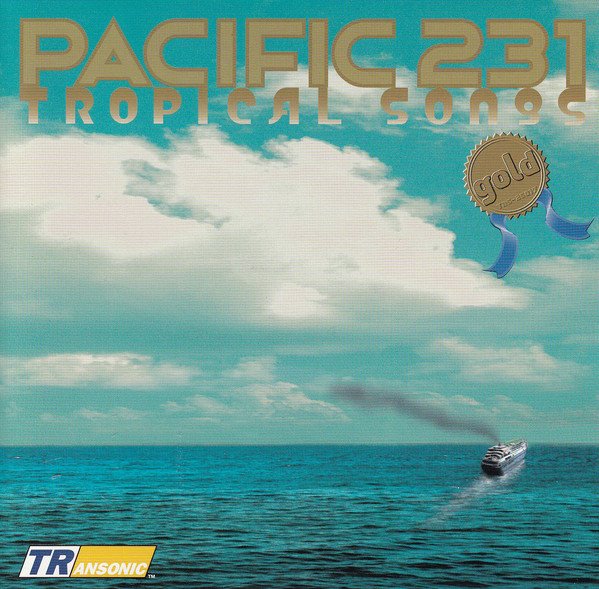 クラブ+ダンス CD Pacific 231 Tropical Songs Gold TRS25017 Transonic Records /00110 Tropical Songs Gold — PACIFIC 231 | Last.fm
