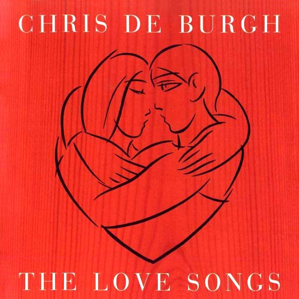 The Love Songs — Chris de Burgh | Last.fm