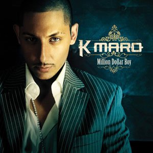 Million Dollar Boy — K-Maro | Last.Fm