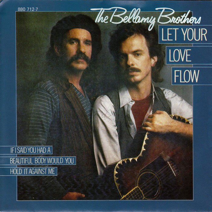 The Bellamy Brothers Let Your Love Flow