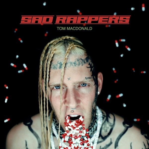 Sad Rappers — Tom MacDonald | Last.fm
