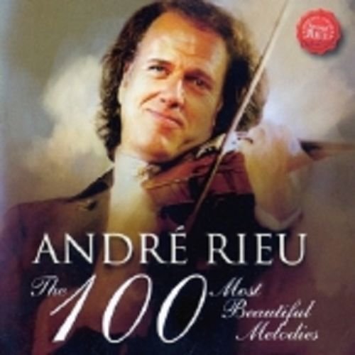 The 100 Most Beautiful Melodies — André Rieu | Last.fm