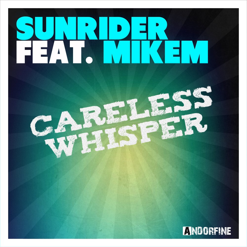 Careless whisper tik tok. Careless Whisper album. Careless Whisper text. Careless Whisper слушать. Sunrider - turn it up.