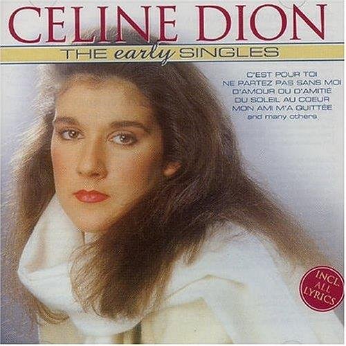 The Early Singles — Céline Dion | Last.fm