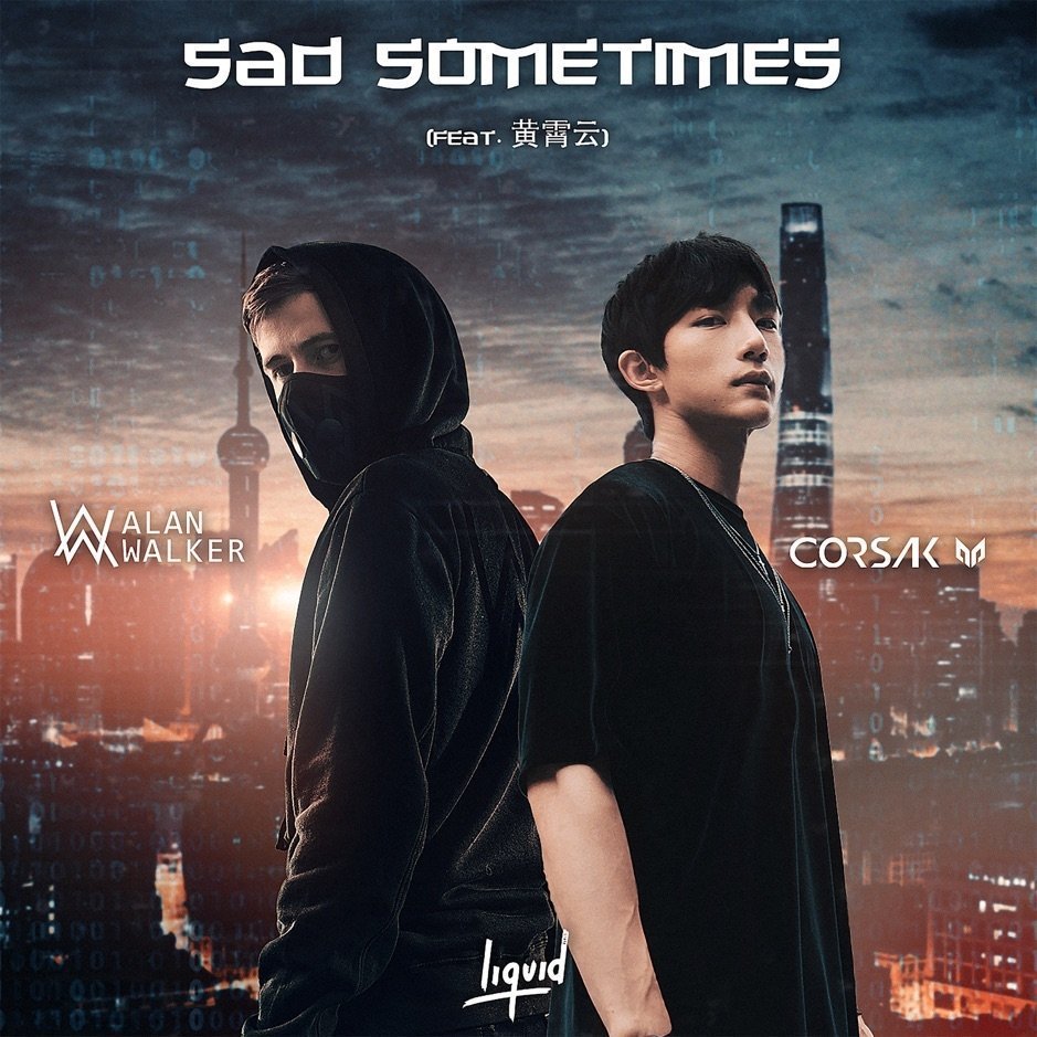 Sad Sometimes (feat. 黄霄云) - Single — Alan Walker | Last.fm