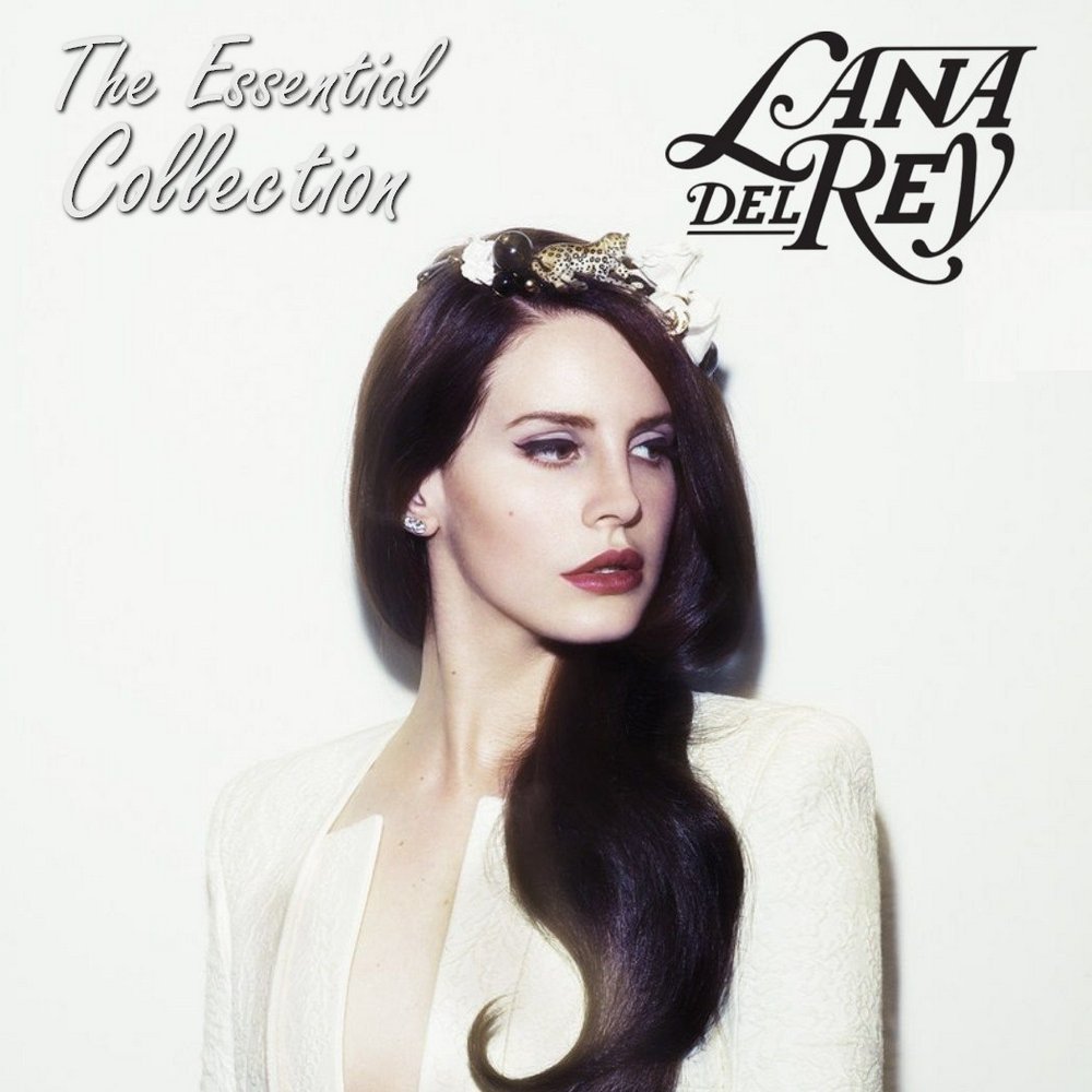 The Essential Collection — Lana Del Rey | Last.fm