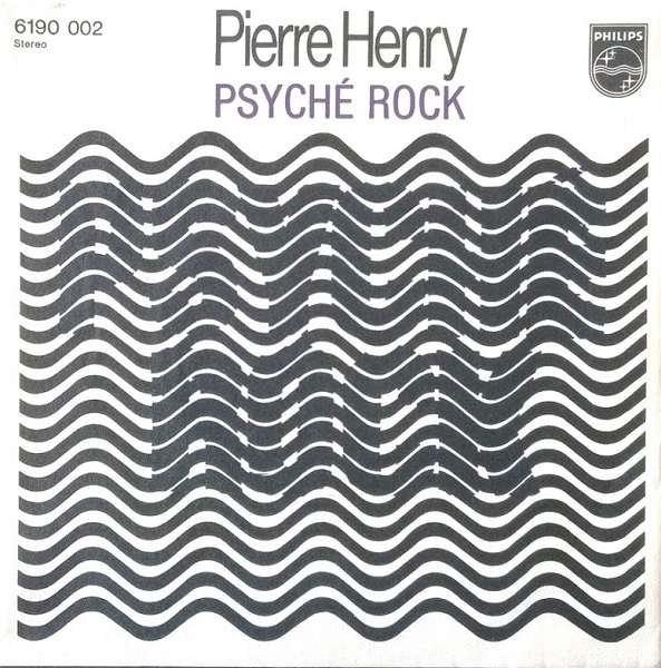 Psyche Rock — Pierre Henry | Last.fm
