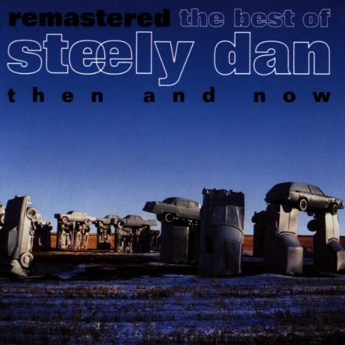 Remastered: The Best of Steely Dan, Then and Now — Steely Dan ...
