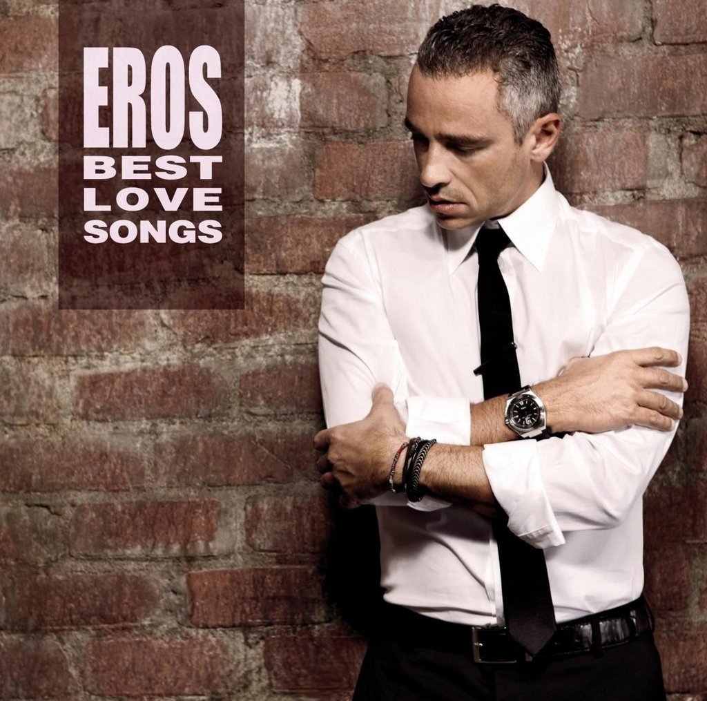 Eros Best Love Songs — Eros Ramazzotti | Last.fm