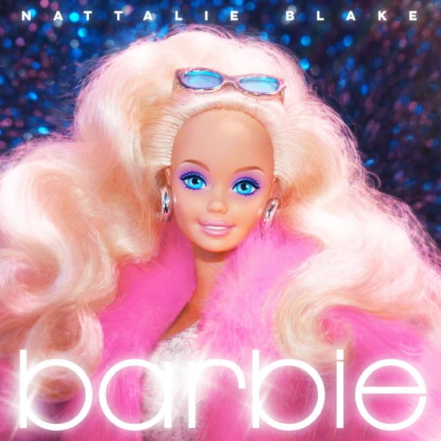 Barbie — Nattalie Blake | Last.fm