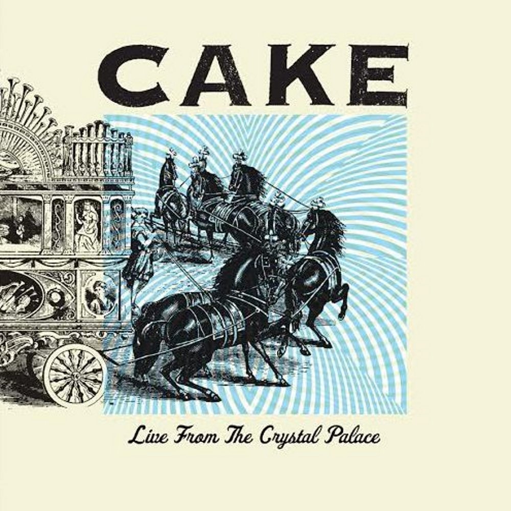 Live from The Crystal Palace — Cake Last.fm