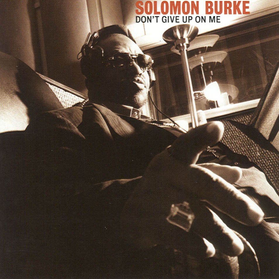 Don T Give Up On Me Solomon Burke Lyrics