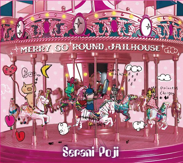 Merry Go Round Jailhouse — Serani Poji | Last.fm