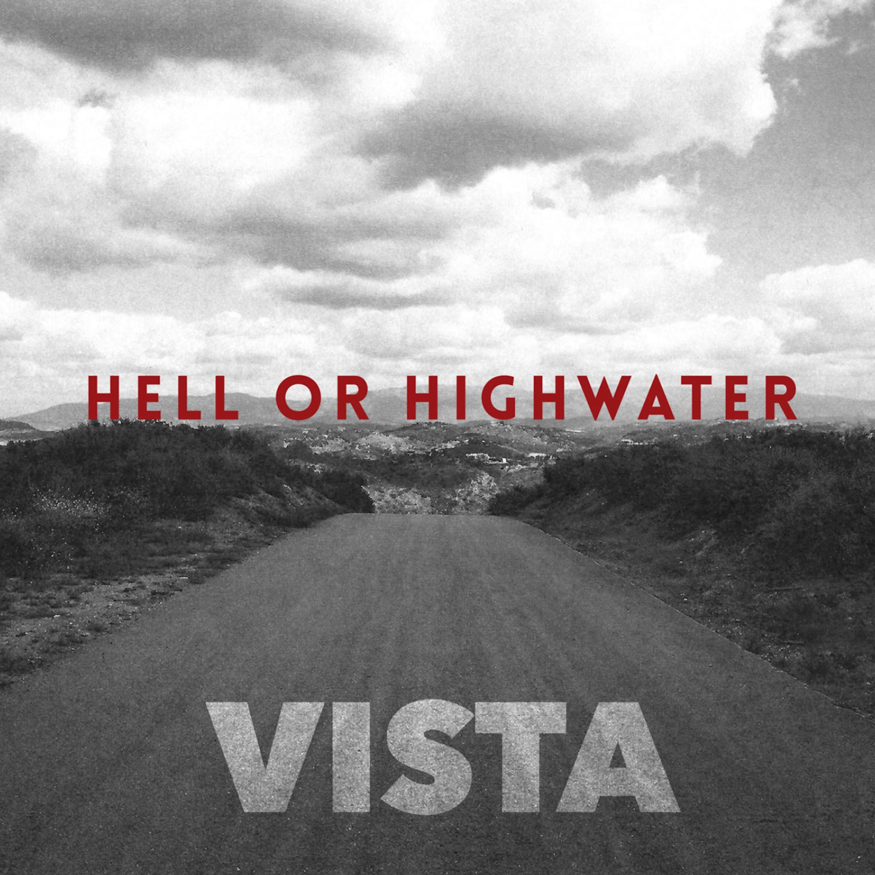 Hell me. Hell or Hell. Imminence come Hell or High Water. Hell or Ohio. Hightwater.