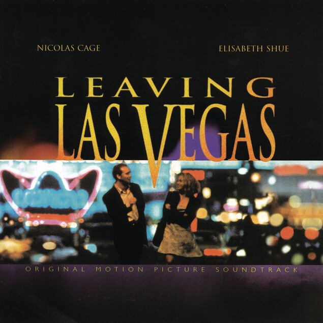 Leaving Las Vegas Original Motion Picture Soundtrack — Mike Figgis