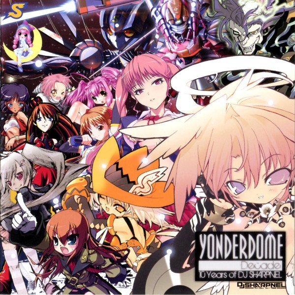 YONDERDOME Decade-10 Years of DJ SHARPNEL- — DJ