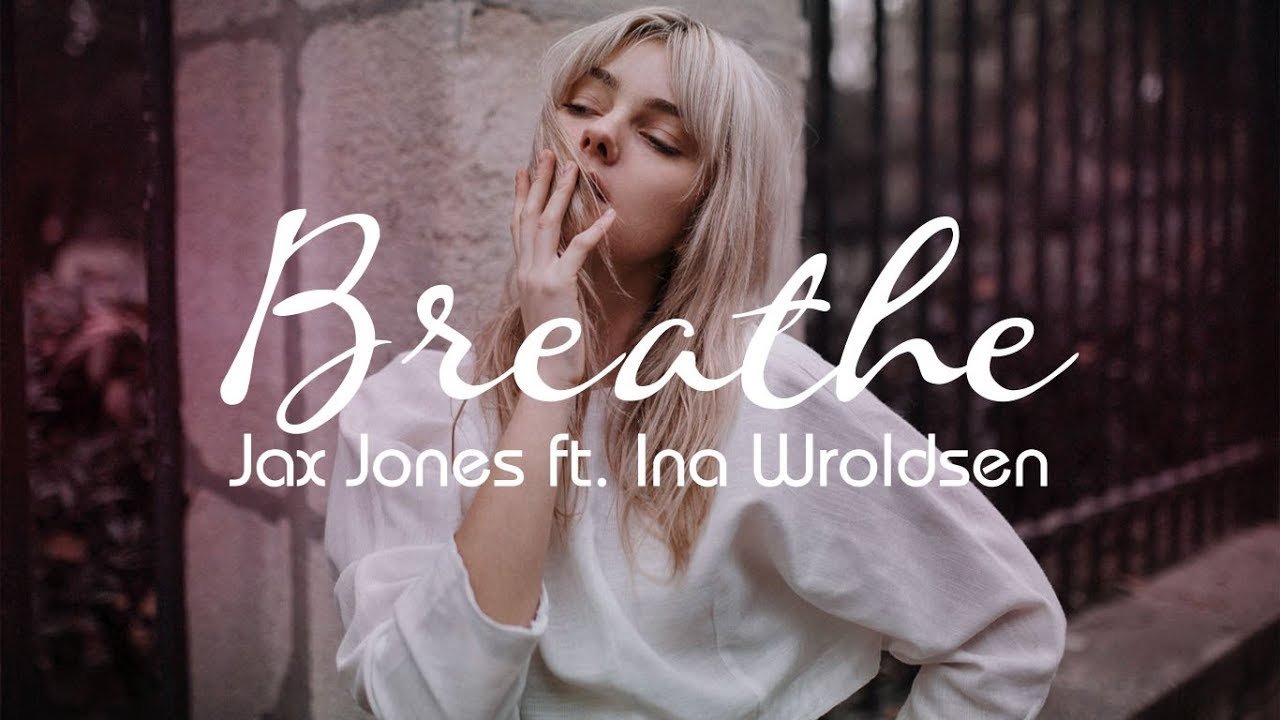 Breathe (Dj Amor Remix) — Jax Jones & Ina Wroldsen | Last.fm