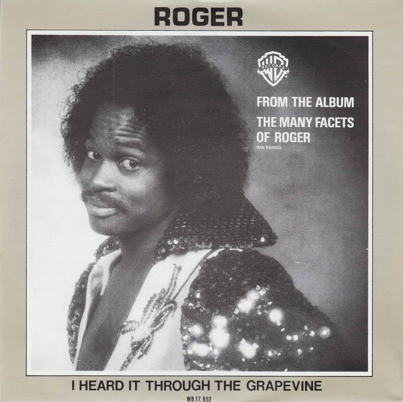 I heard it on the grapevine. Roger troutman. i heard it through the grapevine. hear through the grapevine. heard it through the grapevine.
