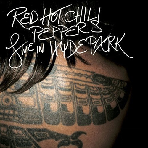 Live in Hyde Park — Red Hot Chili Peppers | Last.fm