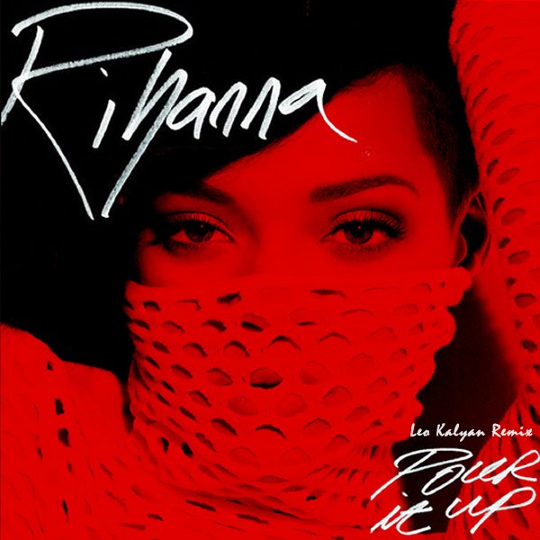 pour it up remix pour it up remix
