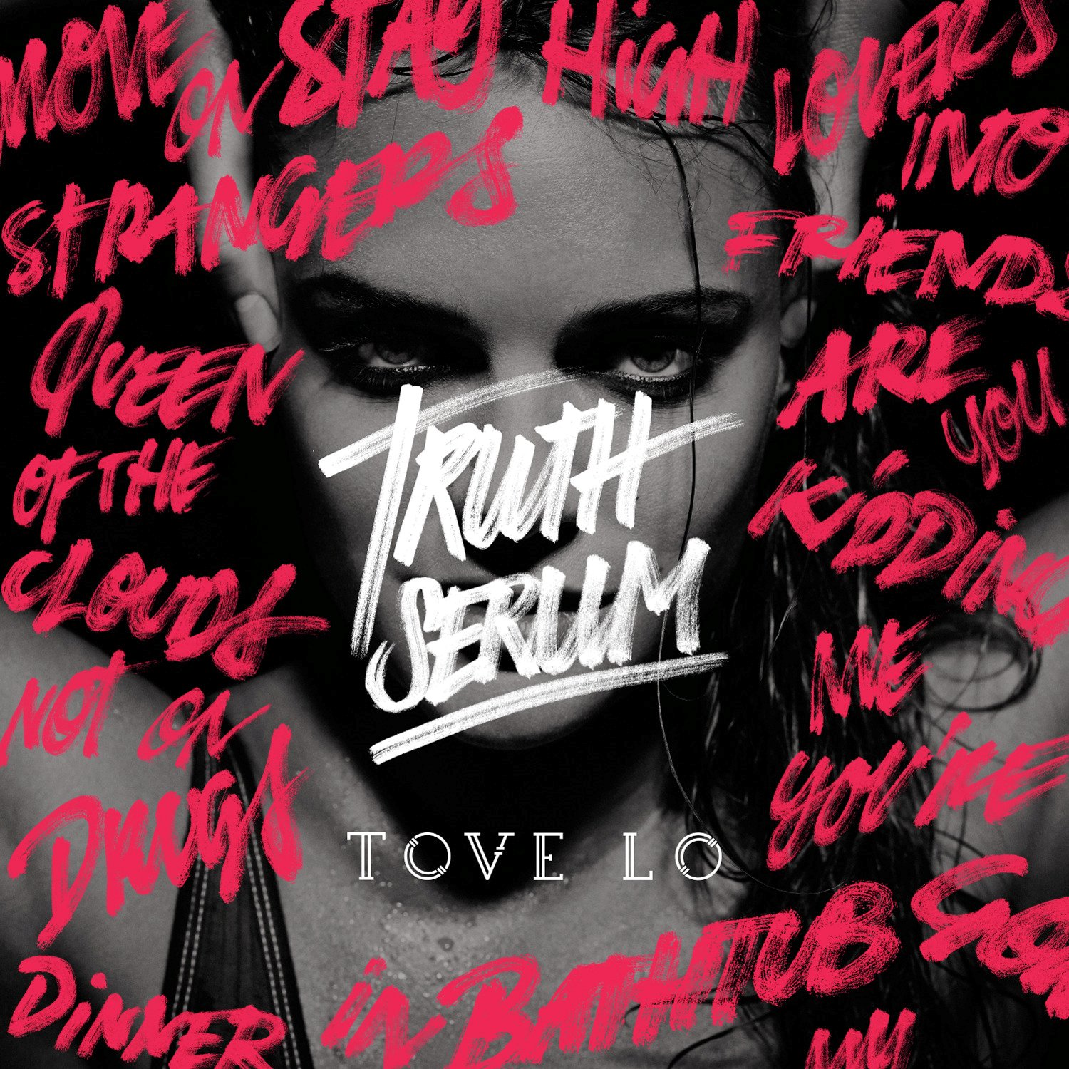 Truth Serum — Tove Lo | Last.fm