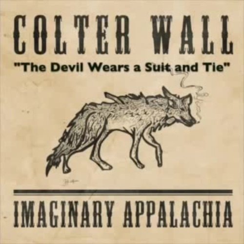 The Devil Wears a Suit and Tie — Colter Wall | Last.fm