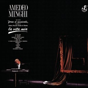 La Vita Mia — Amedeo Minghi | Last.fm