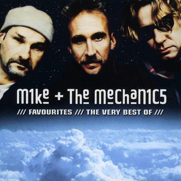 Favourites: The Very Best Of — Mike & The Mechanics | Last.fm