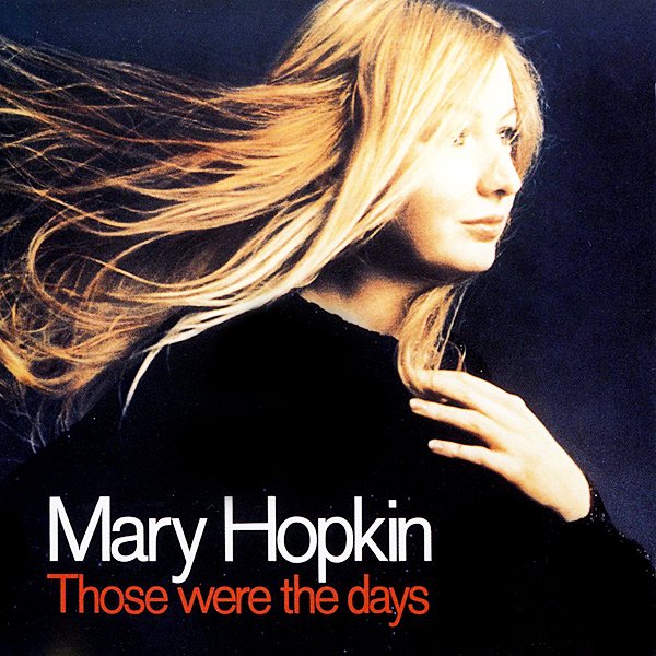 Those Were the Days — Mary Hopkin | Last.fm