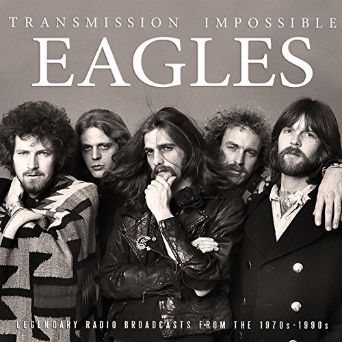 Transmission Impossible (Live) — Eagles | Last.fm