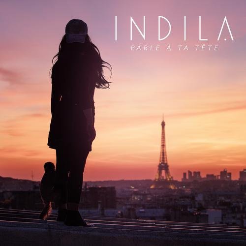 Parle à ta tête - Single — Indila | Last.fm