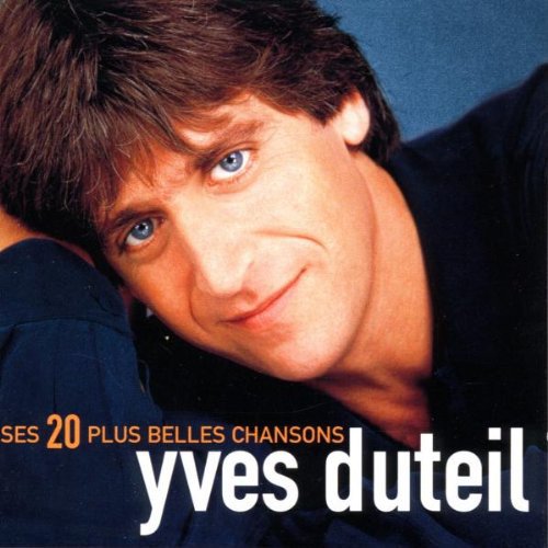 Ses 20 Plus Belles Chansons — Yves Duteil | Last.fm