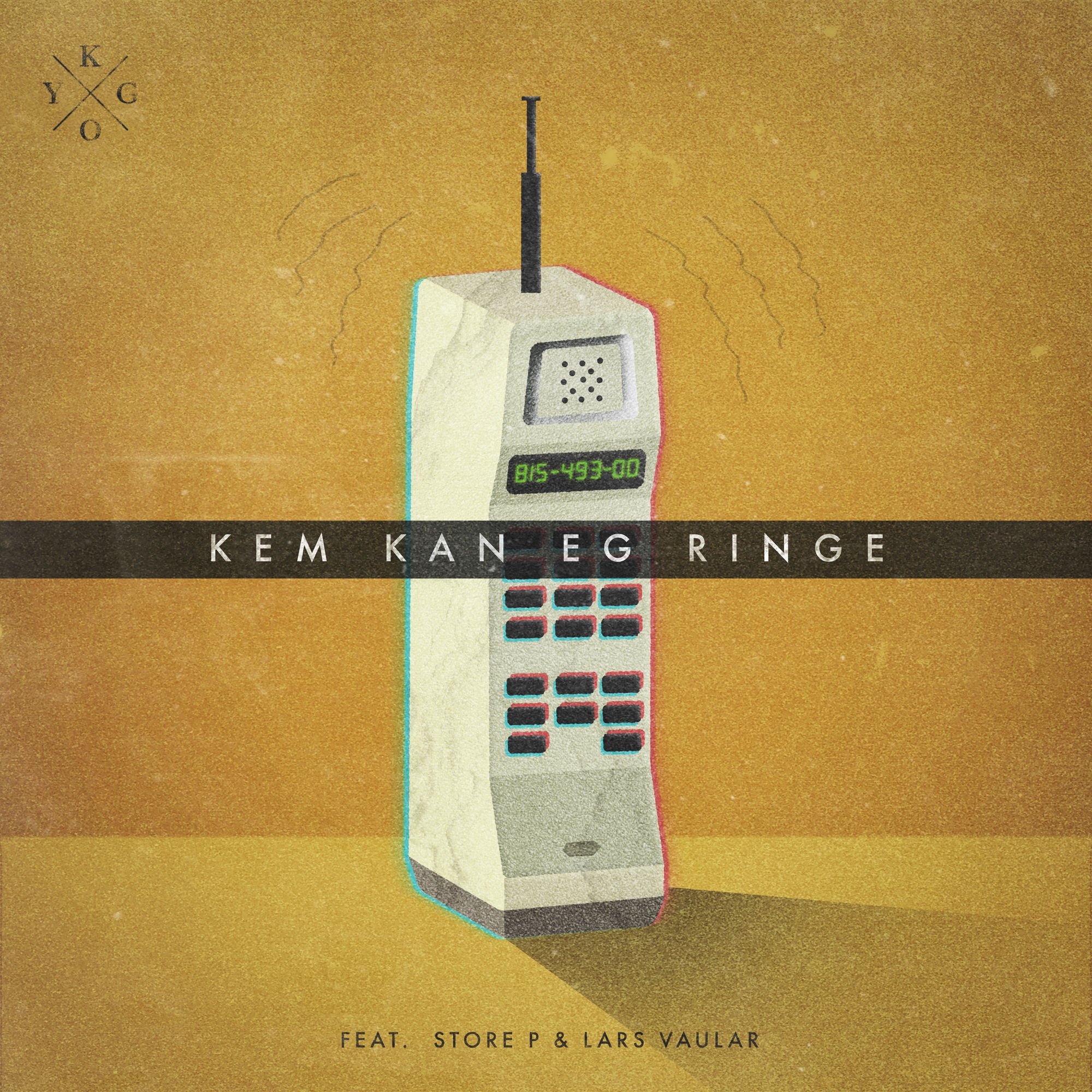 Kem Kan Eg Ringe Feat Store P Lars Vaular Single Kygo Last Fm