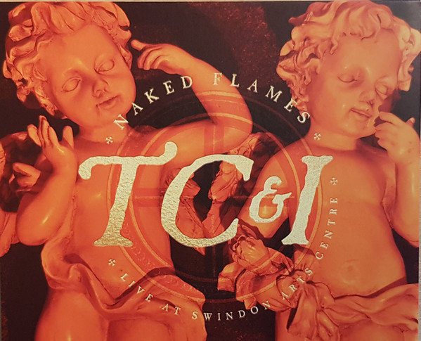 TC&I Naked Flames:Live At Swindon XTC CD TC&I Naked Flames:Live At