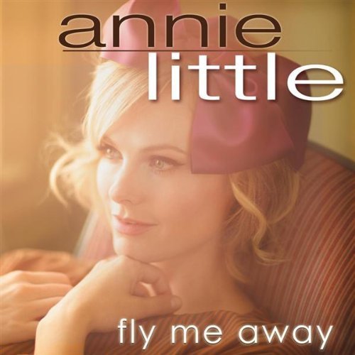 A little fly. Fly me away. Little Annie i think of you.