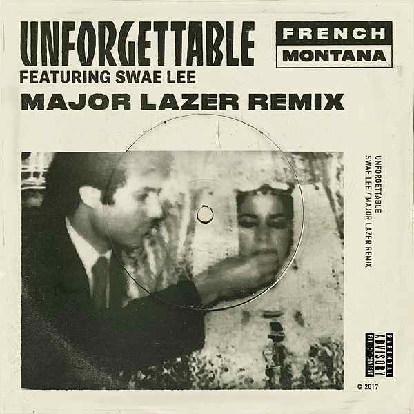 Unforgettable (Major Lazer Remix) — French Montana | Last.fm