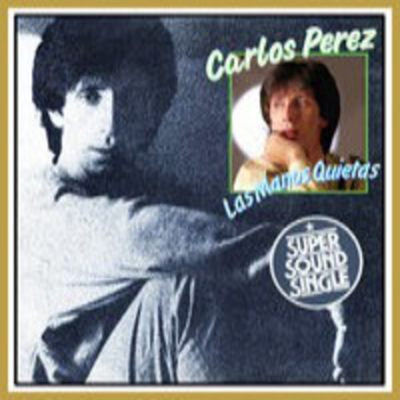 Las Manos Quietas - Radio Version — Carlos Pérez | Last.fm
