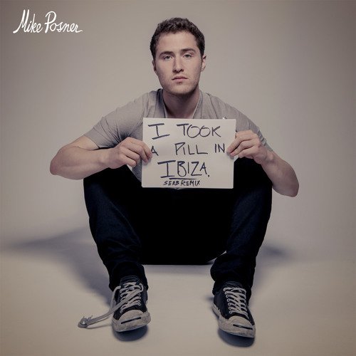 I Took a Pill in Ibiza (Seeb Remix) — Mike Posner | Last.fm